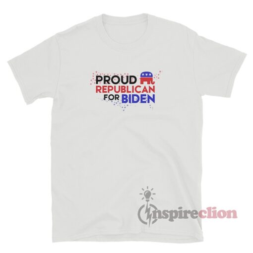 Proud Republican For Biden T-Shirt