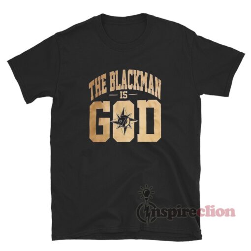 The Blackman Is God T-Shirt