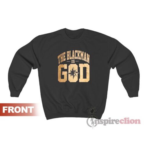 The Blackman Is God Sweatshirt
