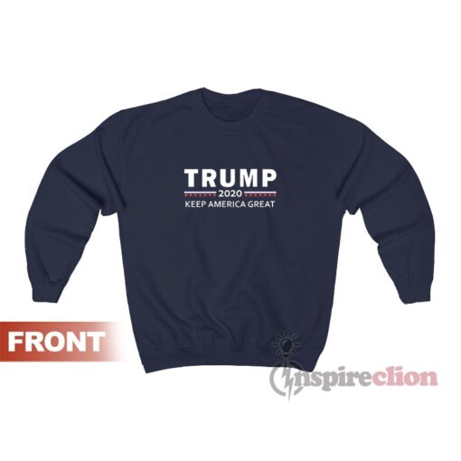 Trump 2020 Keep America Great Sweatshirt