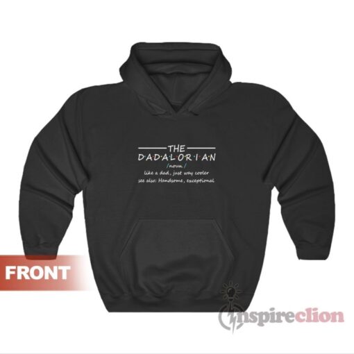 The Dadalorian Fathers Day Funny Meme Hoodie