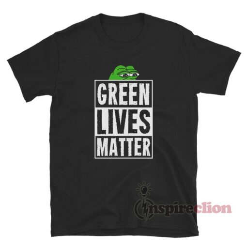 Green Lives Matter T-Shirt