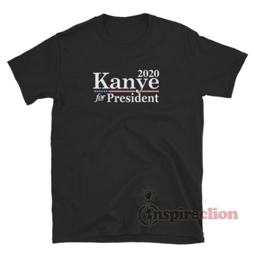 Kanye For President 2020 T-Shirt