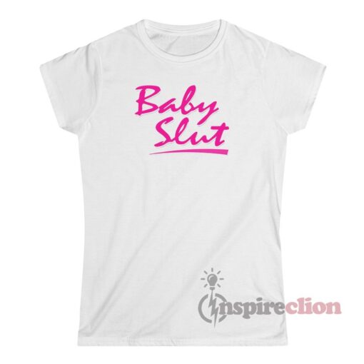 Baby Slut T-Shirt
