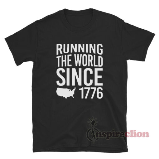 Running The World Since 1776 Vintage T-Shirt