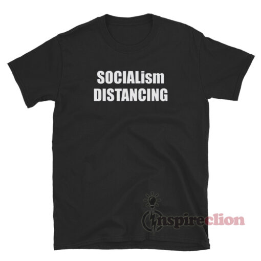 Socialism Distancing T-Shirt