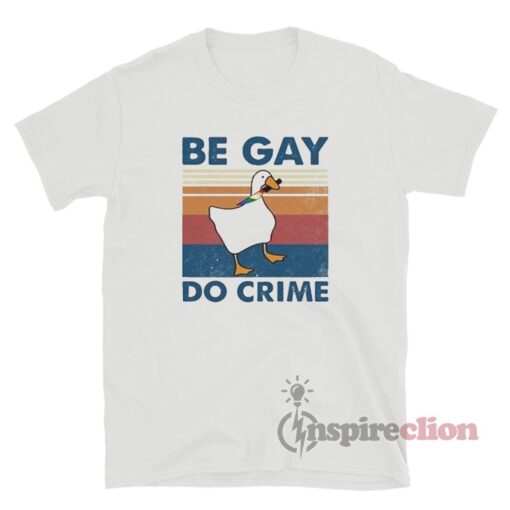 Vintage Duck Be Gay Do Crime T-Shirt