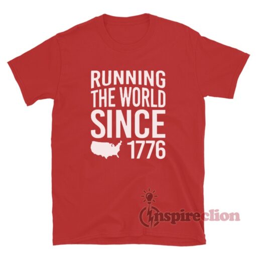 Running The World Since 1776 Vintage T-Shirt