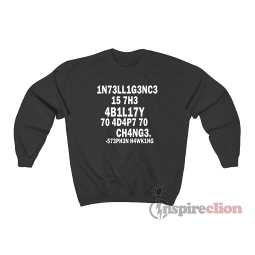 Stephen Hawking Intelligence Definition Leetspeak Sweatshirt