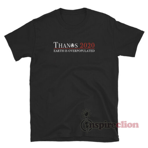 Thanos 2020 Earth Is Overpopulated T-Shirt