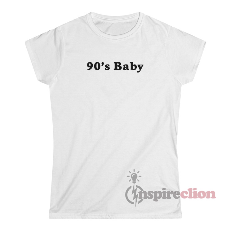 Get It Now 90's Baby T-Shirt For Sale - Inspireclion.com