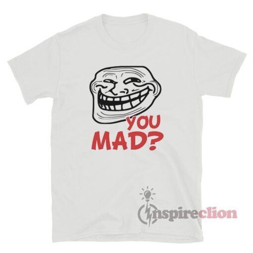 Troll Face Meme You Mad? T-Shirt