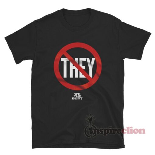 DJ Khaled Not They We The Best T-Shirt
