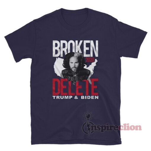 Matt Hardy Broken 2020 Delete Trump And Biden T-Shirt