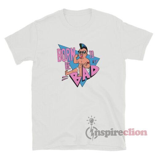 Twins Born To Be Bad T-Shirt