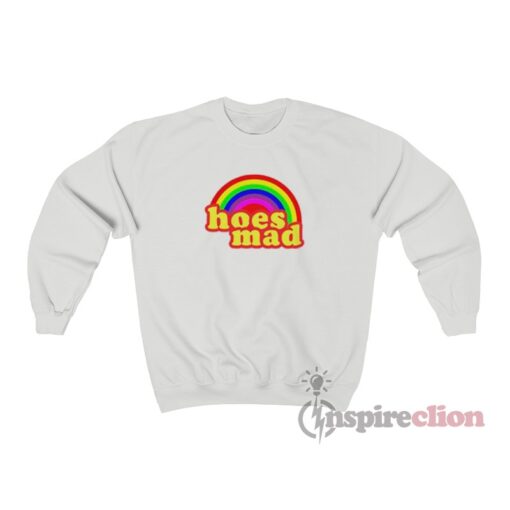 Hoes Mad Rainbow Sweatshirt
