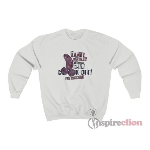 The Randy Nedley Memorial Chili Cook-Off For Freedom Sweatshirt