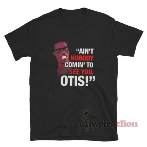 David Ruffin Ain't Nobody Coming To See You Otis T-Shirt