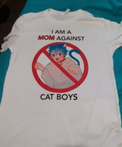 I Am A Mom Against Cat Boys T Shirt On Sale For Women Or Men I Am A Mom Against Cat Boys T Shirt On Sale For Women Or Men