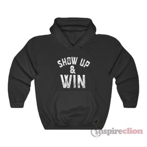 Roman Reigns Show Up & Win Hoodie