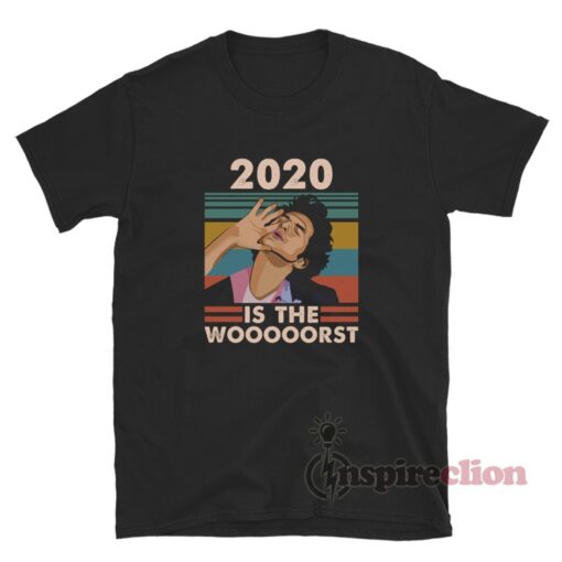 2020 Is The Worst Jean Ralphio T-Shirt