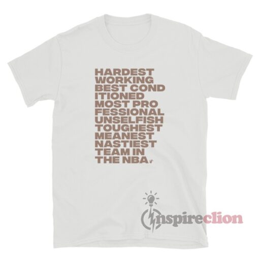 Hardest Working Best Conditioned Most Professional T-Shirt