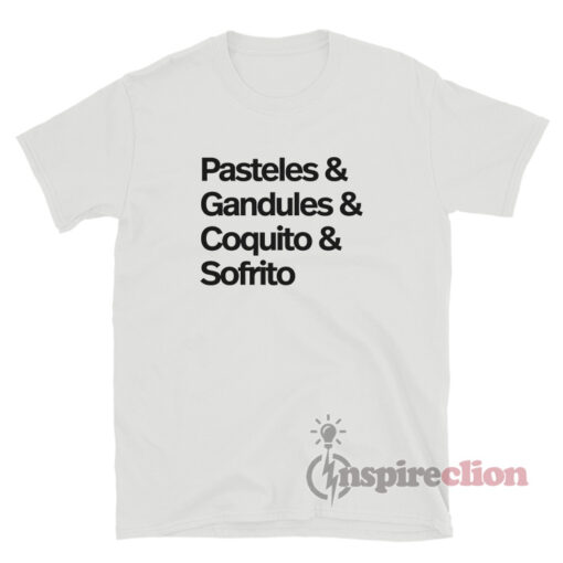 Pasteles & Gandules & Coquito & Sofrito T-Shirt