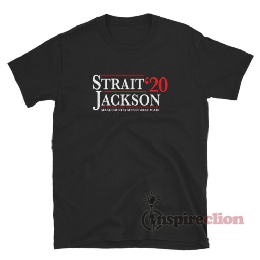 Strait Jackson 2020 Make Country Music Great Again T-Shirt
