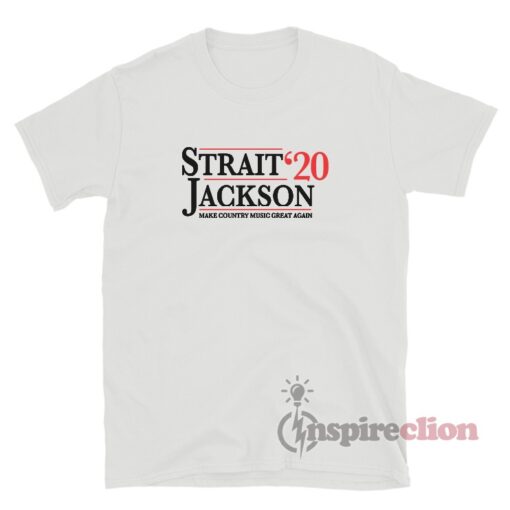 Strait Jackson 2020 Make Country Music Great Again T-Shirt