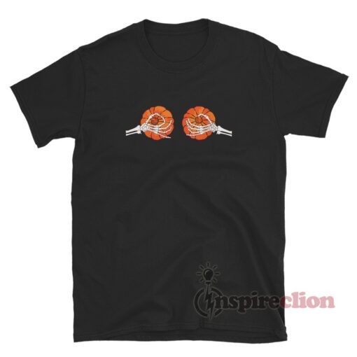 Pumpkin Boobs Skeleton Hands Funny Halloween T-Shirt