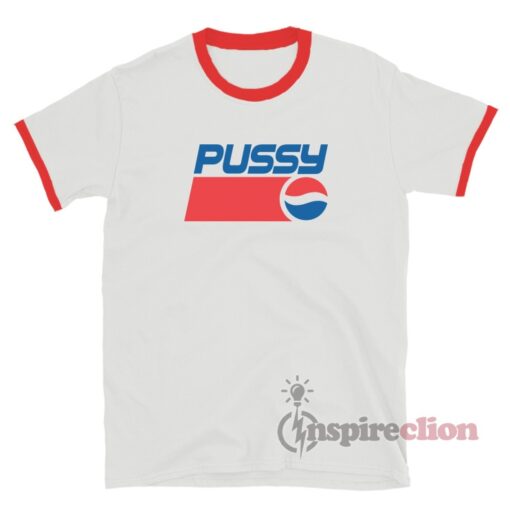 Pussy Pepsi Ringer T-Shirt