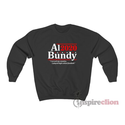 Al Bundy 2020 Election Sweatshirt