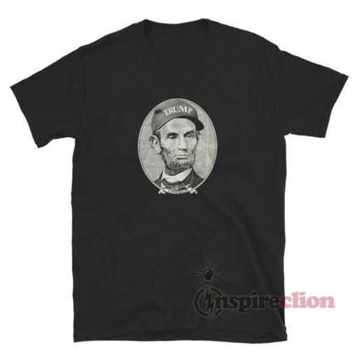 Abe Lincoln Trump Hat T-Shirt