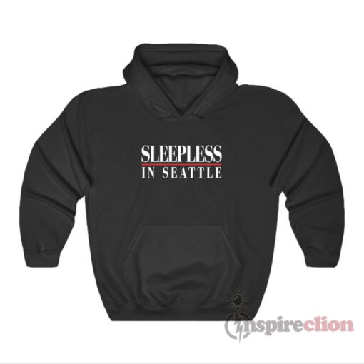Sleepless In Seattle Hoodie