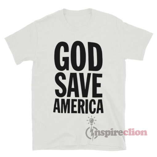 God Save America T-Shirt