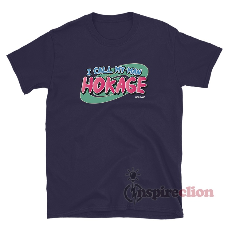 het internet gitaar Vrijwillig I Call My Man Hokage T-Shirt On Sale For Women Or Men