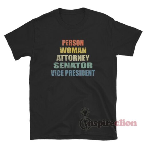 Person Woman Attorney Senator Vice President T-Shirt