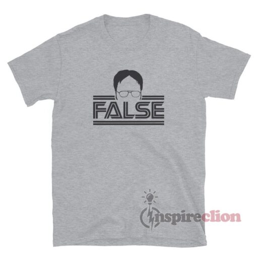 Dwight Schrute False T-Shirt