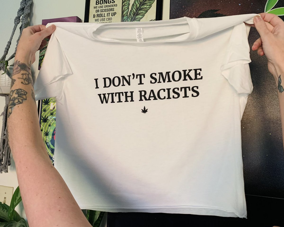 I Don’t Smoke With Racists T-Shirt
