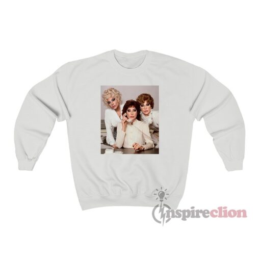 Gaga 9to5 Jane Fonda Lily Tomlin And Dolly Parton Sweatshirt