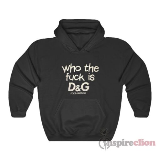 Dolce & Gabbana Who The Fuck Is D&G Hoodie
