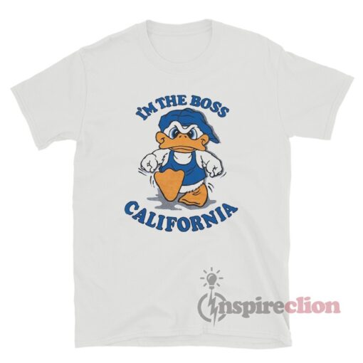 I’m The Boss California Donald Duck T-Shirt