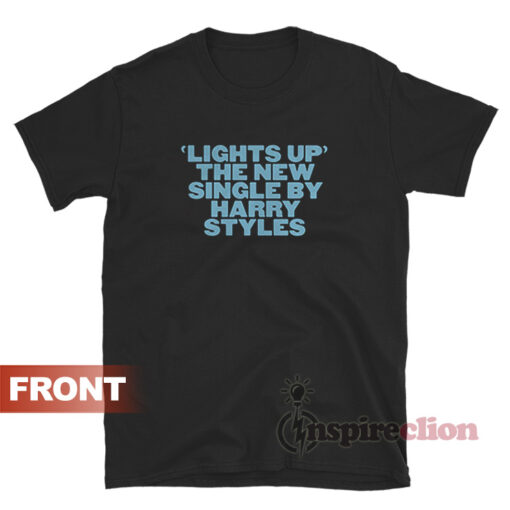 Lights Up The New Single By Harry Styles T-Shirt