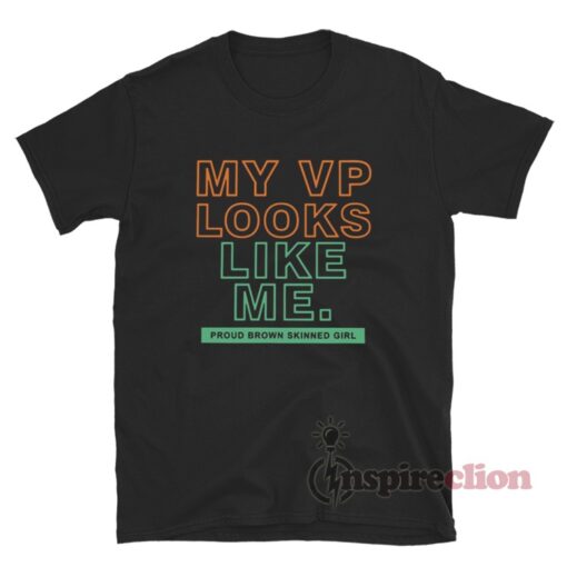 My VP Looks Like Me T-Shirt