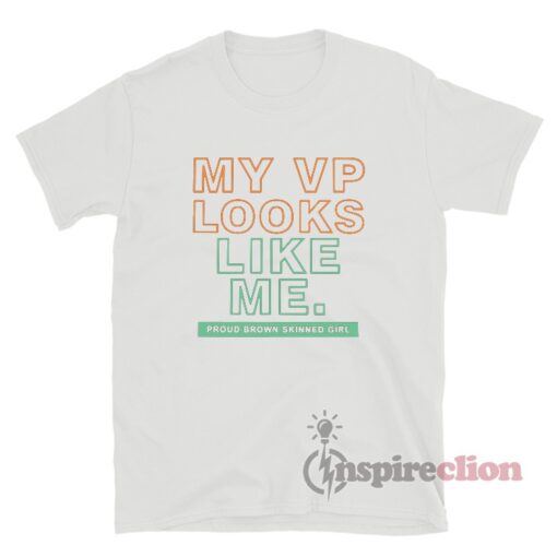 My VP Looks Like Me T-Shirt