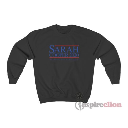 Sarah Cooper For President Sweatshirt