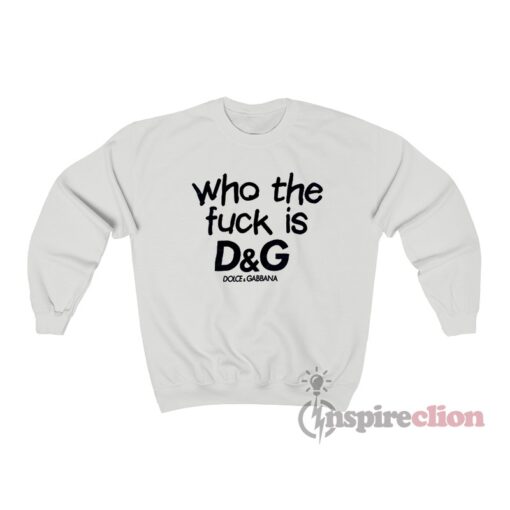 Dolce & Gabbana Who The Fuck Is D&G Sweatshirt