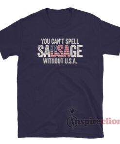 You Cant Spell Sausage Without USA T-Shirt