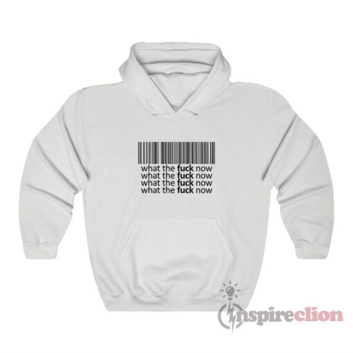 Barcode What The Fuck Now Hoodie