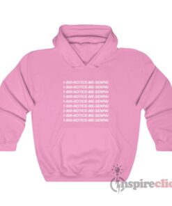 1 800 Notice Me Senpai Hoodie
